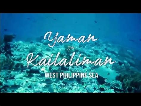 anong meron sa west philippine sea|YAMAN SA KAILALIMAN: WEST PHILIPPINE SEA .